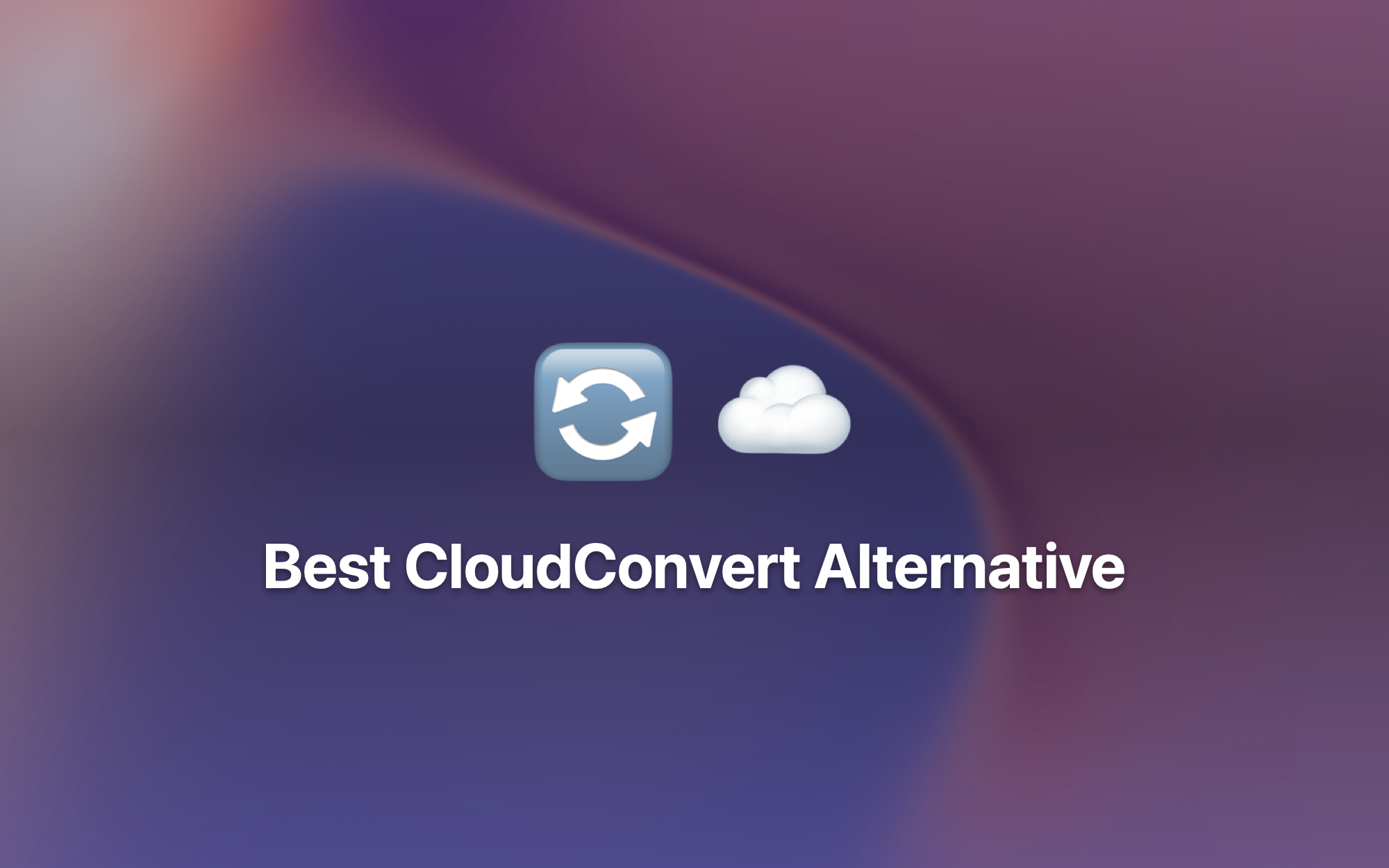 Best CloudConvert Alternative cover