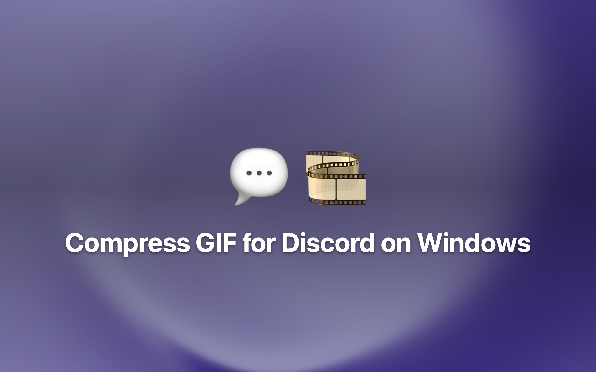 Compress GIF for Discord on Windows cover