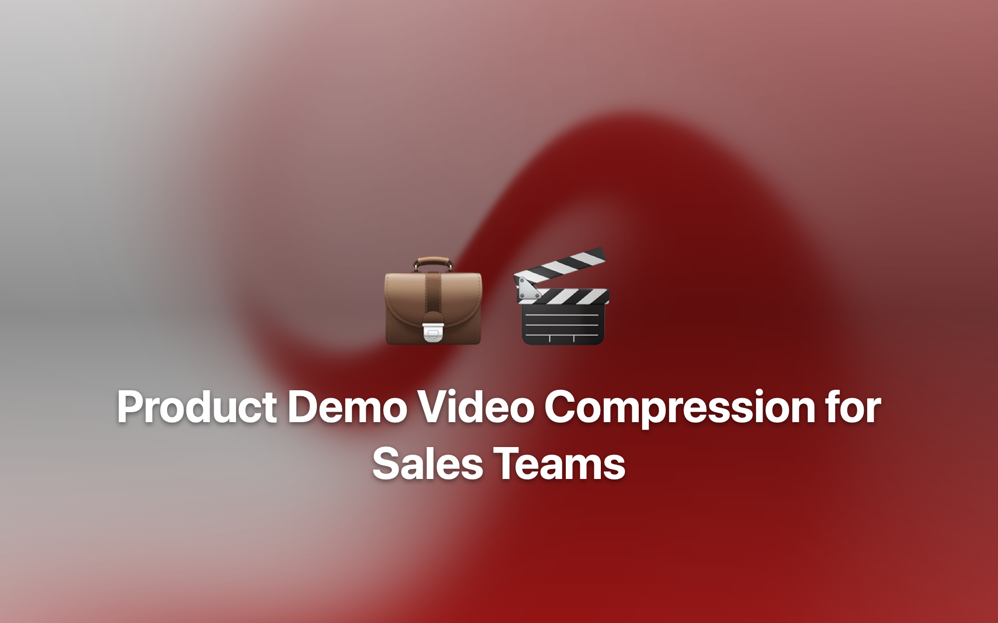 Product Demo Video Compression for Sales Teams cover