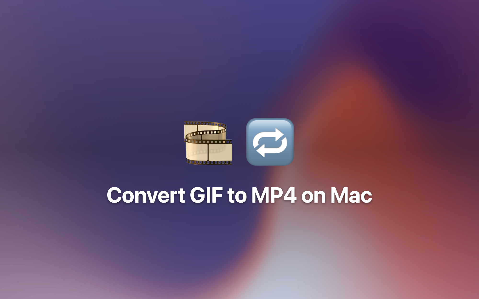 Convert GIF to MP4 on Mac cover