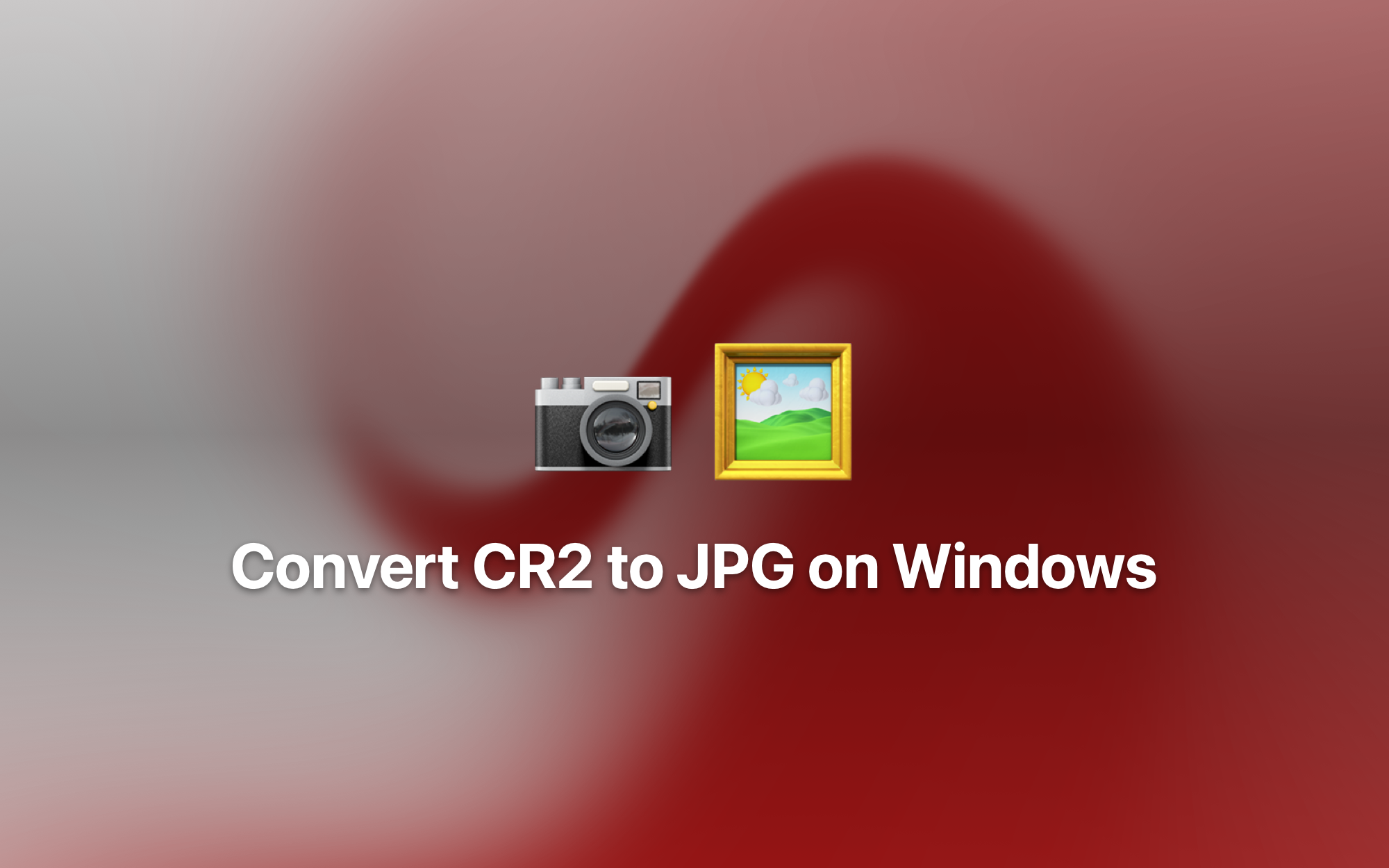 Convert CR2 to JPG on Windows cover