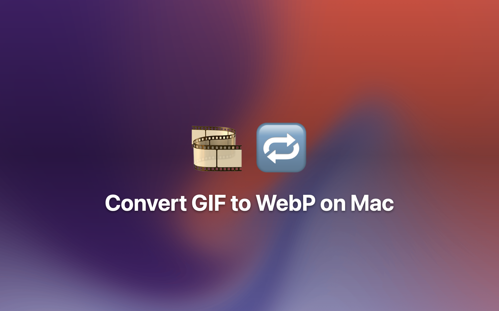 Convert GIF to WebP on Mac cover