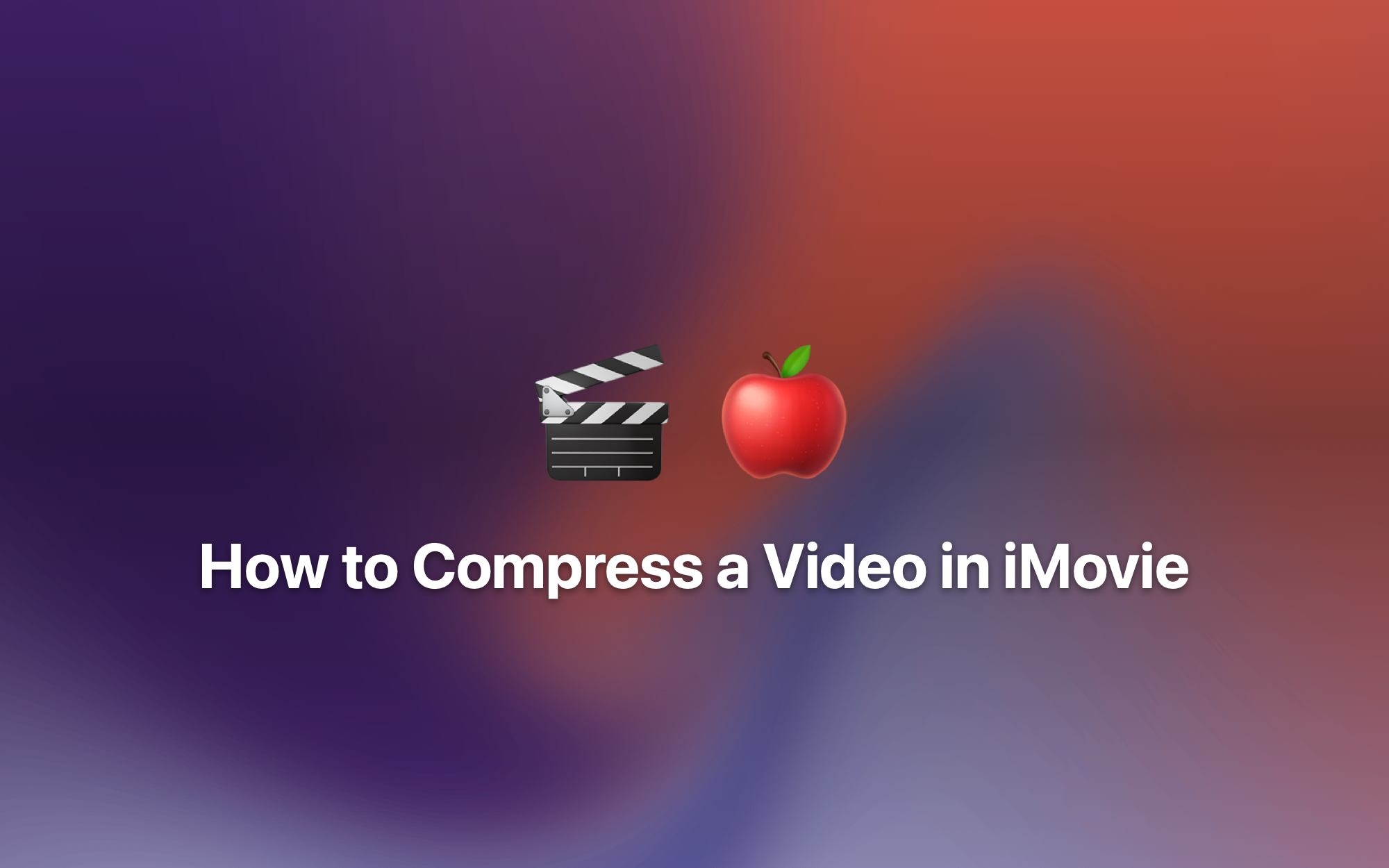 How to Compress a Video in iMovie cover