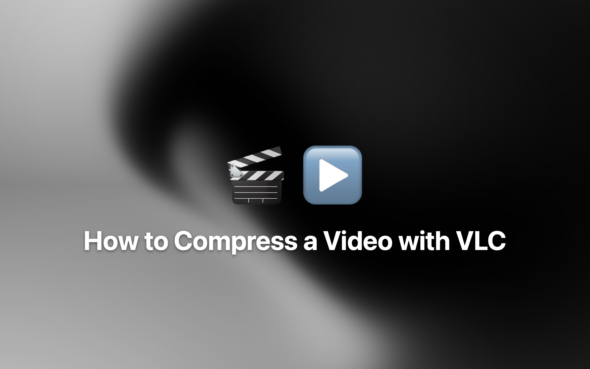 How to Compress a Video with VLC cover
