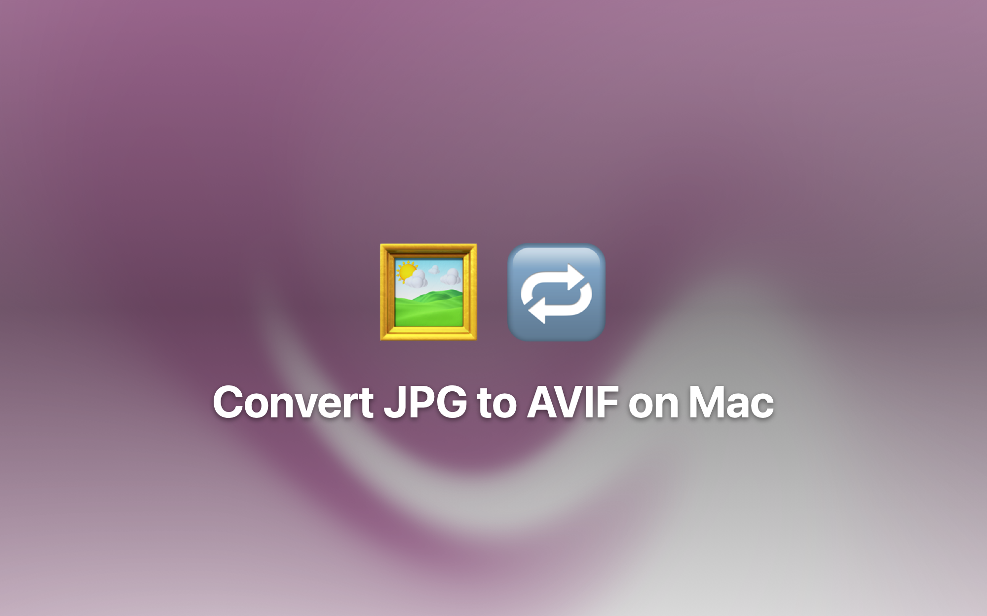Convert JPG to AVIF on Mac cover