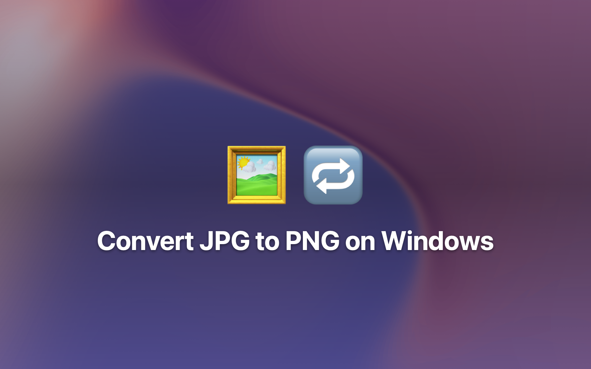 Convert JPG to PNG on Windows cover
