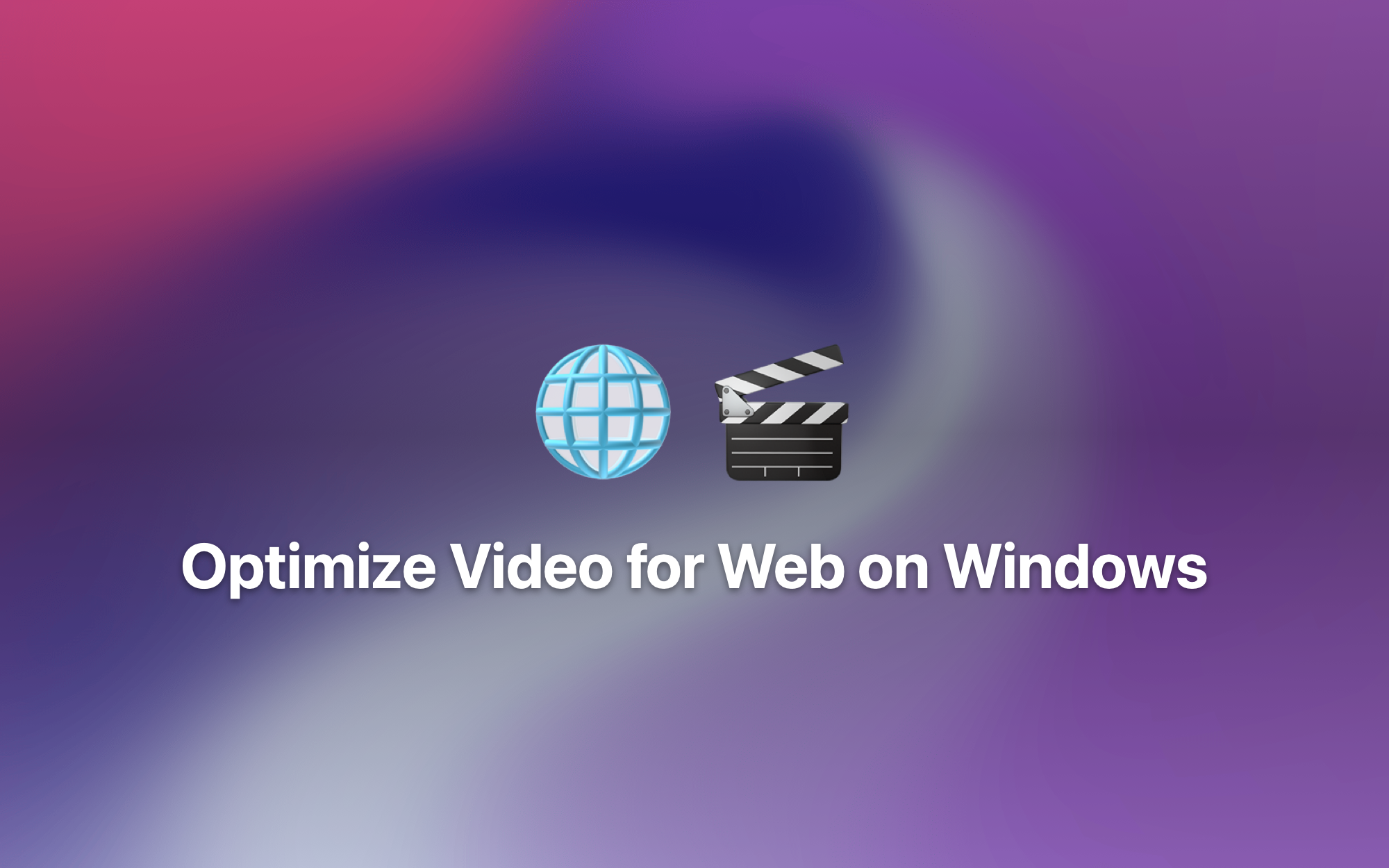 Optimize Video for Web on Windows cover
