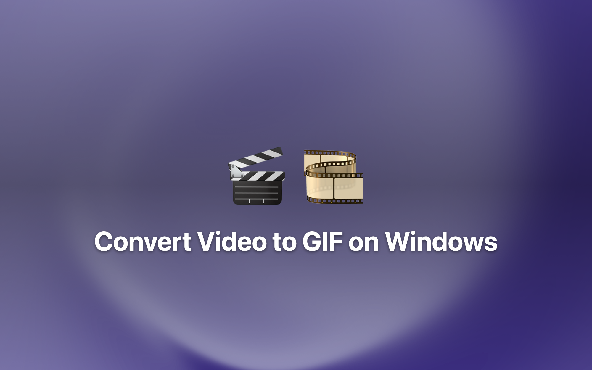Convert Video to GIF on Windows cover