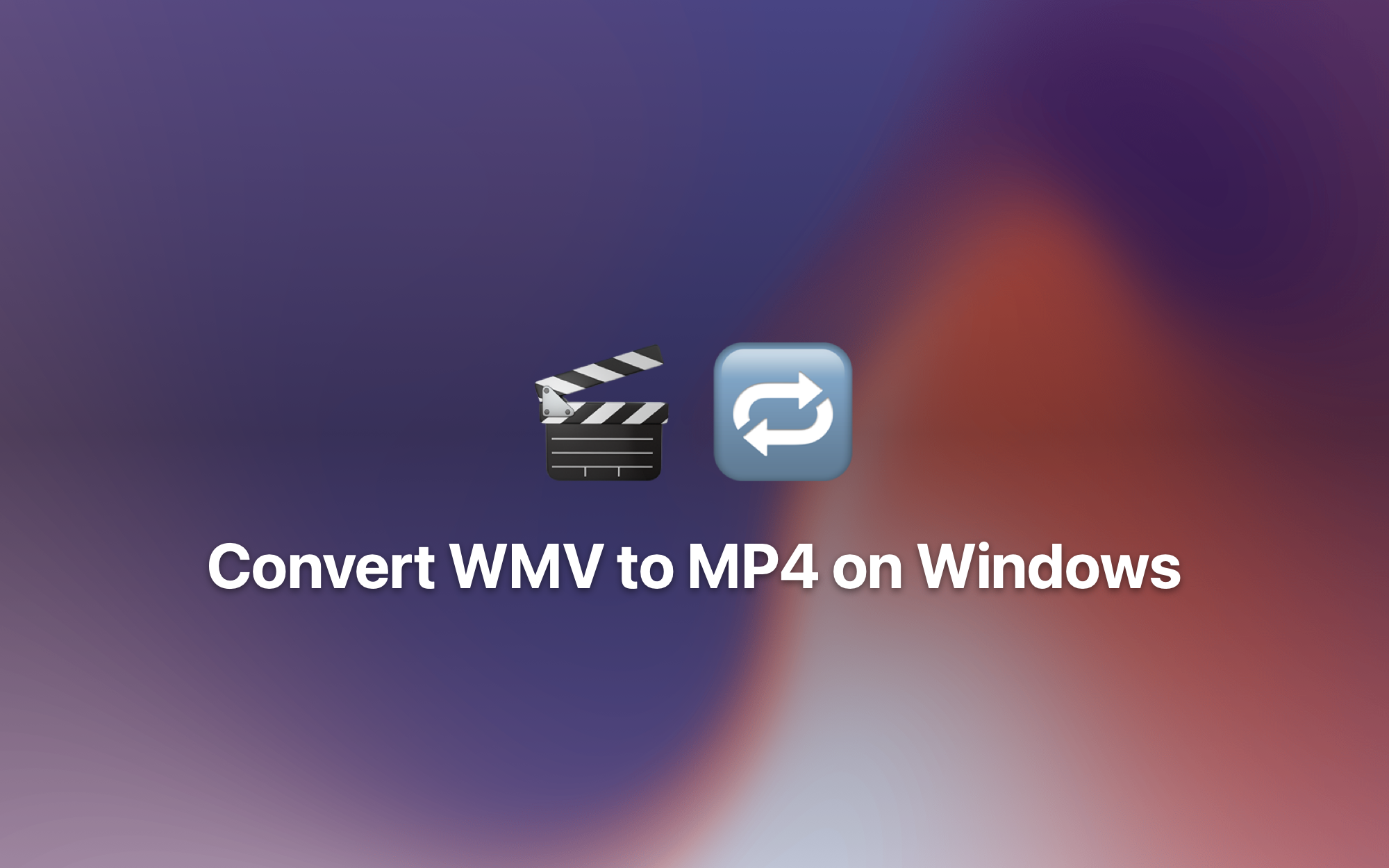 Convert WMV to MP4 on Windows cover