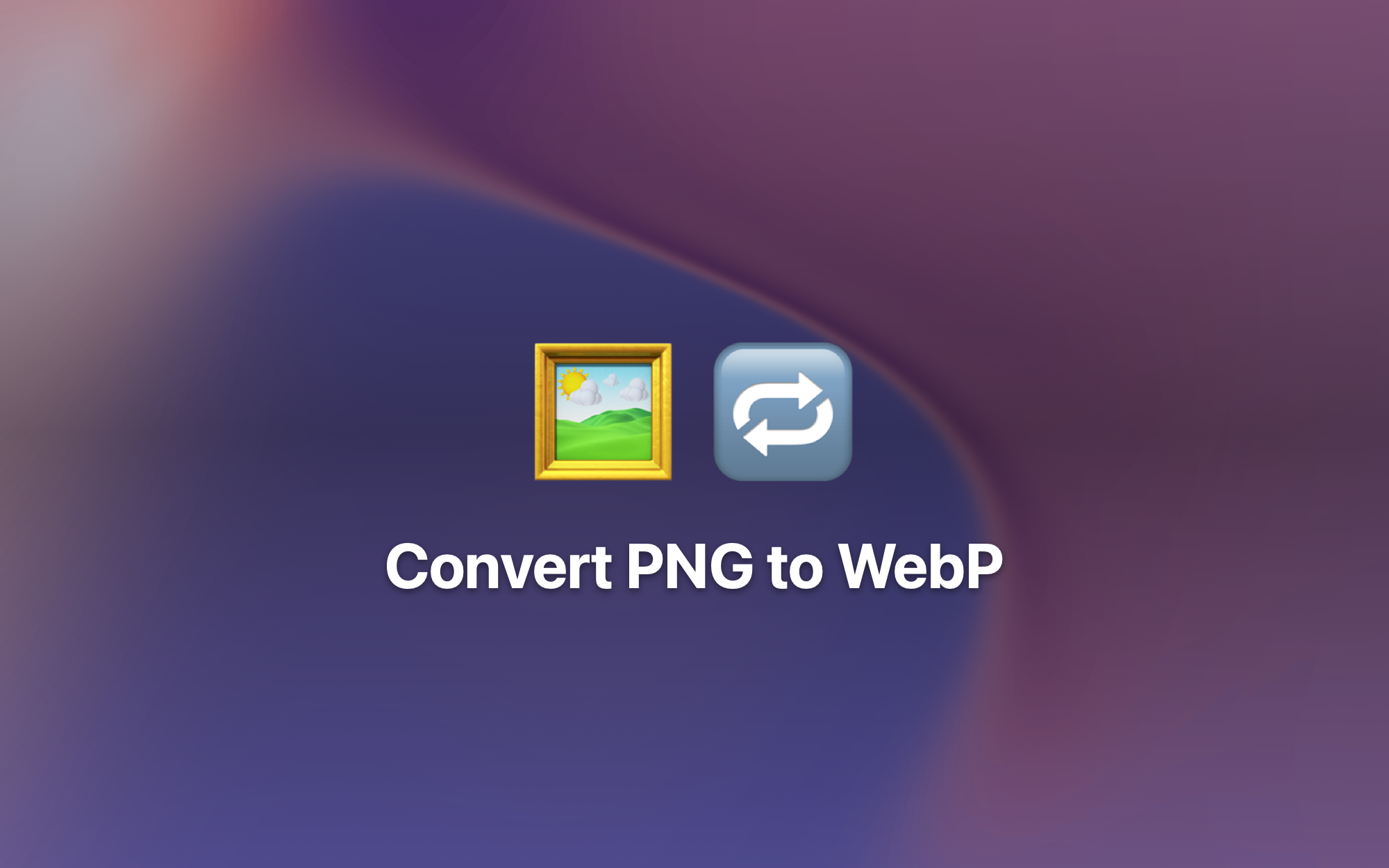 Imagem de capa de Converta PNG para WebP