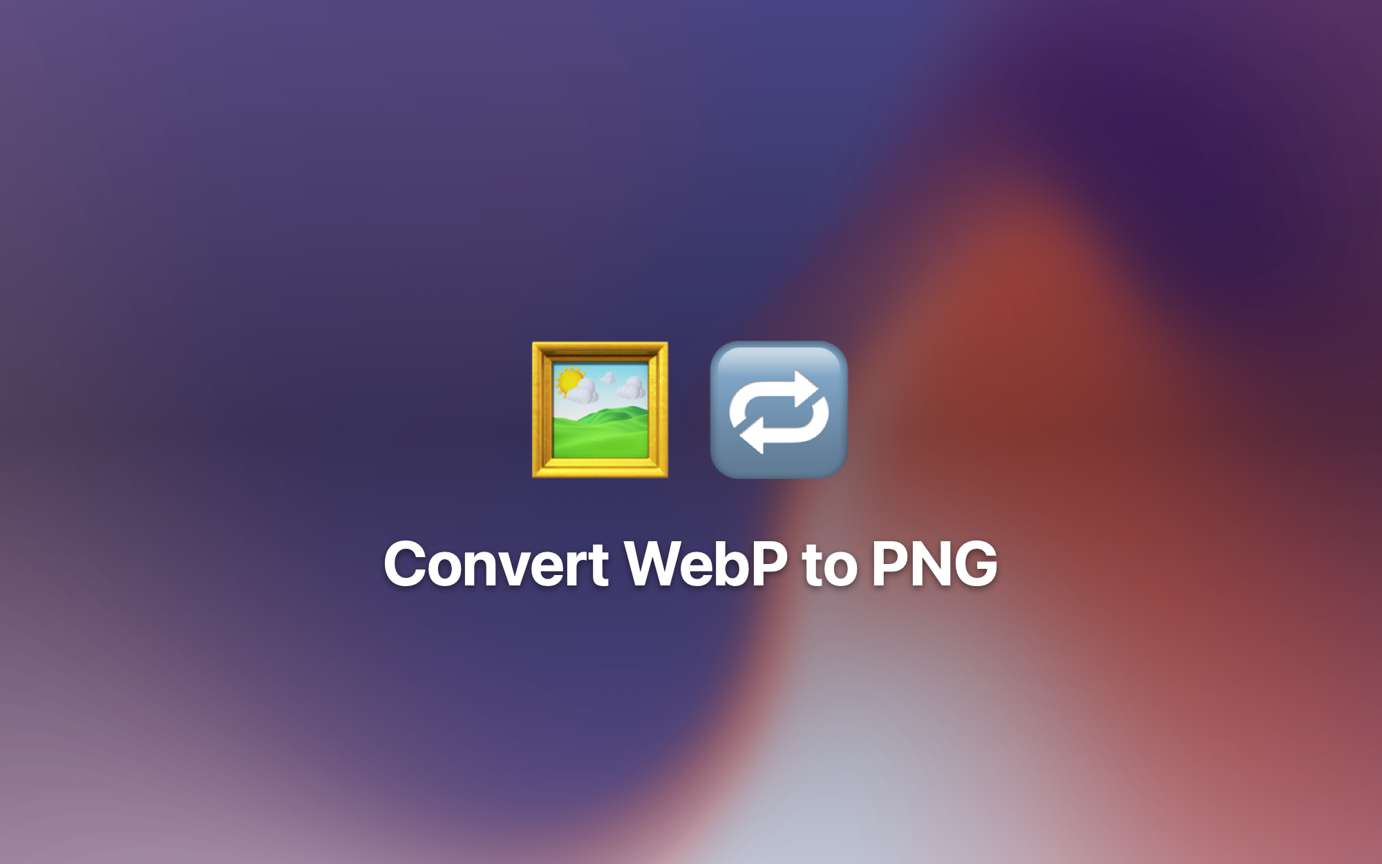 Imagem de capa de Converta WebP para PNG